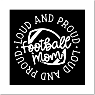 Loud and Proud Football Mom Cute Funny Posters and Art